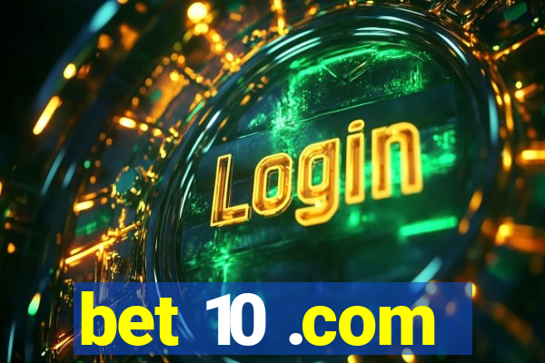 bet 10 .com